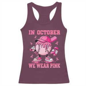Baseball Breast Cancer Racerback Tank Top In October We Wear Pink Baseball Drip TS10 Maroon Print Your Wear