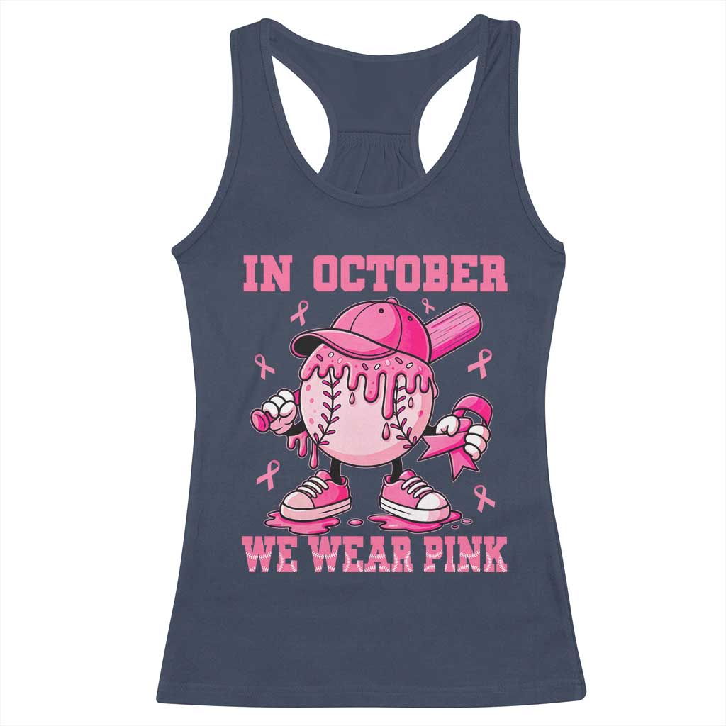 Baseball Breast Cancer Racerback Tank Top In October We Wear Pink Baseball Drip TS10 Navy Print Your Wear