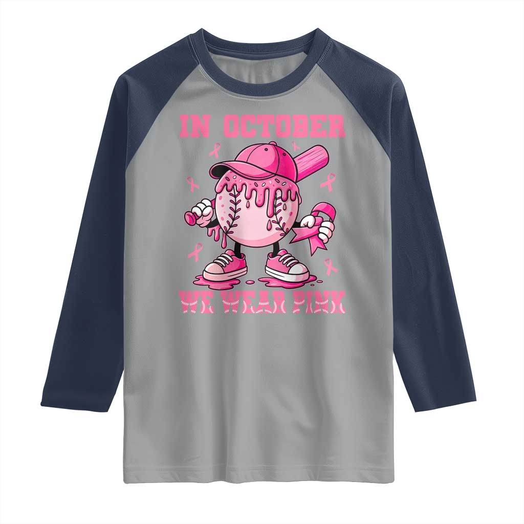Baseball Breast Cancer Raglan Shirt In October We Wear Pink Baseball Drip TS10 Sport Gray Navy Print Your Wear