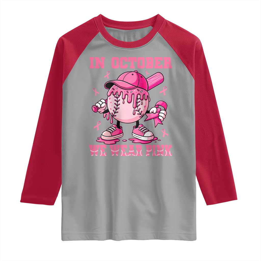 Baseball Breast Cancer Raglan Shirt In October We Wear Pink Baseball Drip TS10 Sport Gray Red Print Your Wear