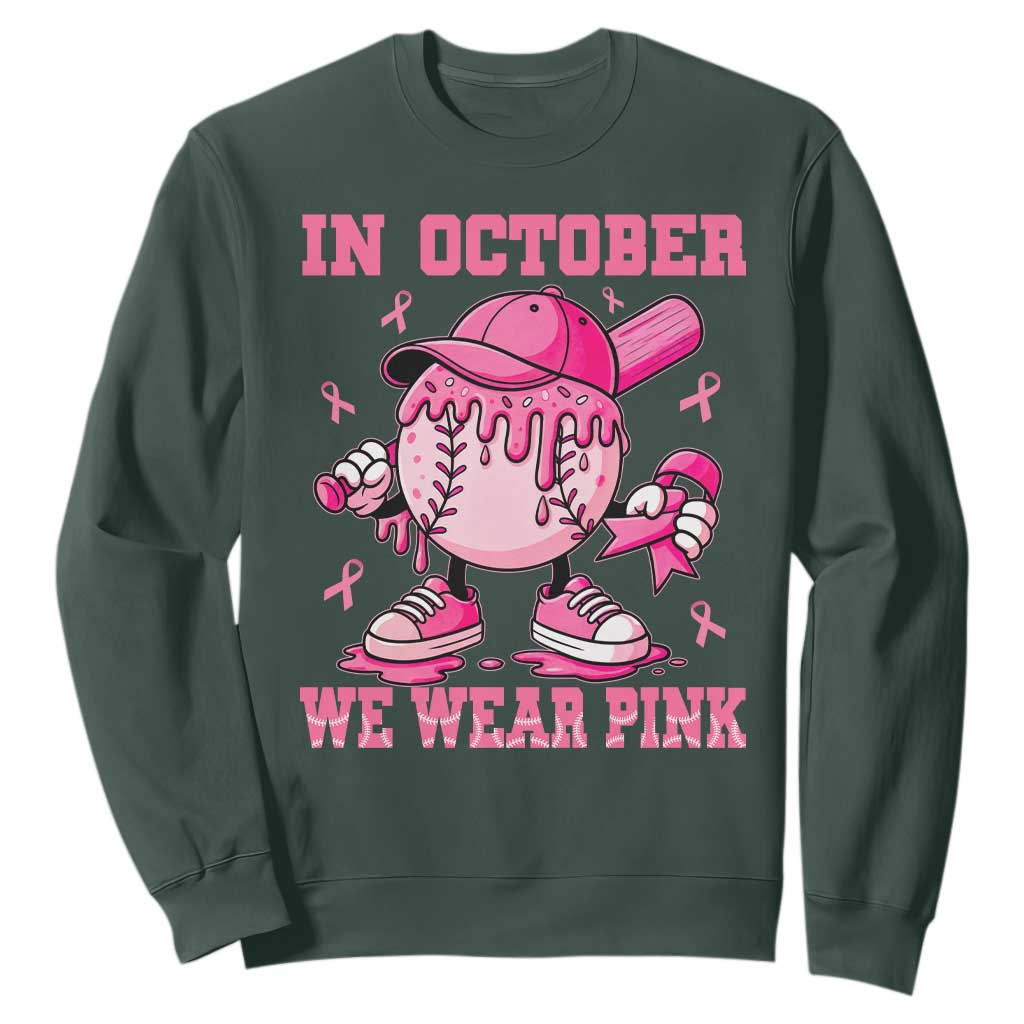 Baseball Breast Cancer Sweatshirt In October We Wear Pink Baseball Drip TS10 Dark Forest Green Print Your Wear