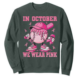 Baseball Breast Cancer Sweatshirt In October We Wear Pink Baseball Drip TS10 Dark Forest Green Print Your Wear
