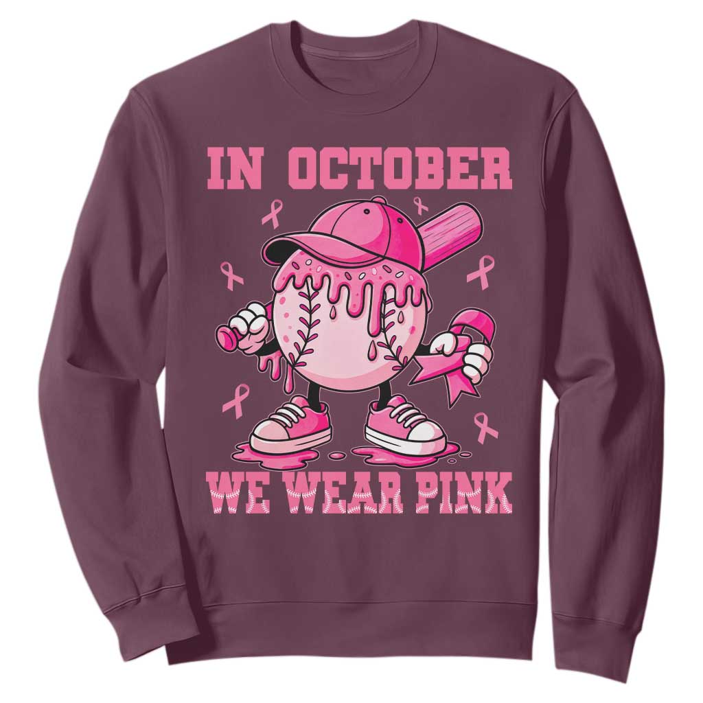 Baseball Breast Cancer Sweatshirt In October We Wear Pink Baseball Drip TS10 Maroon Print Your Wear