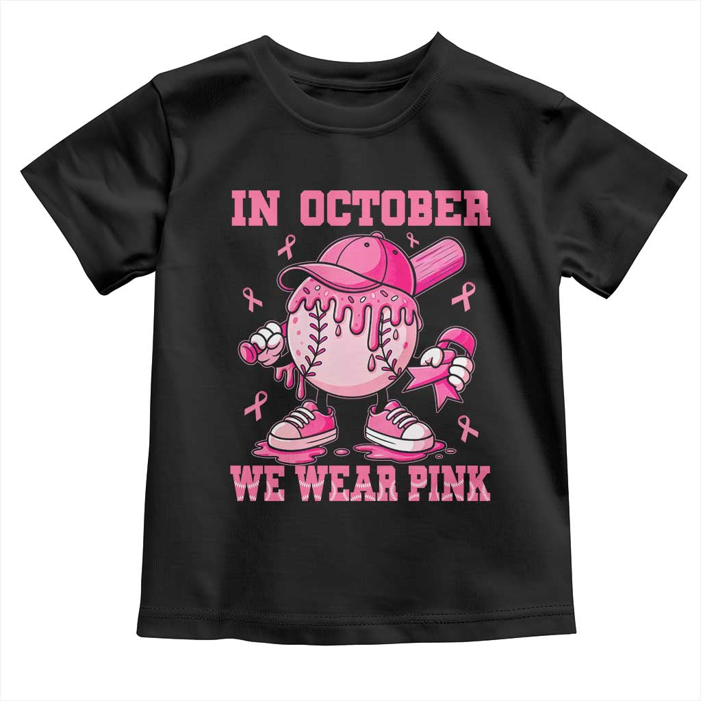 Baseball Breast Cancer Toddler T Shirt In October We Wear Pink Baseball Drip TS10 Black Print Your Wear