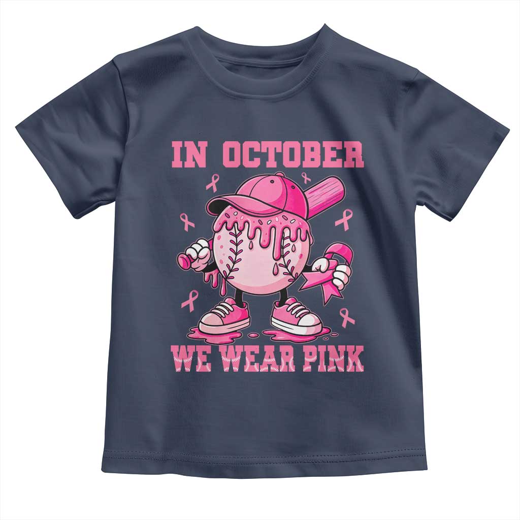 Baseball Breast Cancer Toddler T Shirt In October We Wear Pink Baseball Drip TS10 Navy Print Your Wear