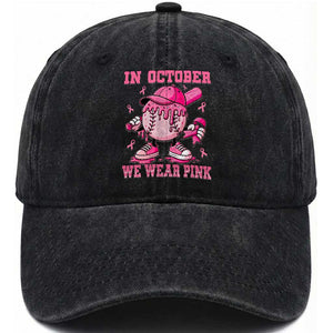 Baseball Breast Cancer Washed Cotton Baseball Cap In October We Wear Pink Baseball Drip TS10 Washed Cap Universal Fit Black Print Your Wear