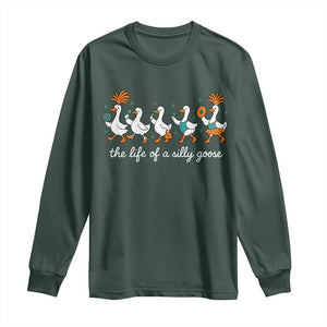 The Life Of A Silly Goose Long Sleeve Shirt Funny Concert Outfit Country Music Fan TS10 Dark Forest Green Print Your Wear