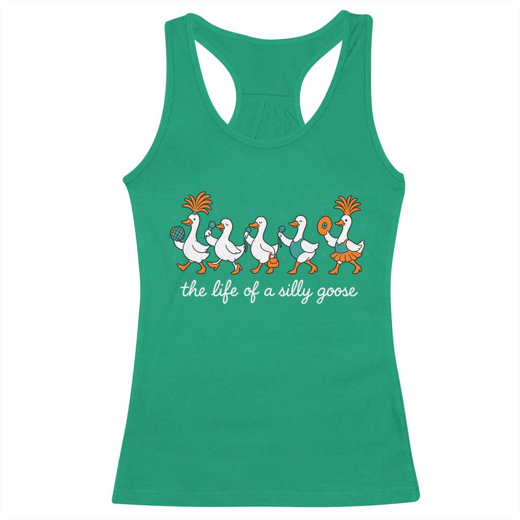 The Life Of A Silly Goose Racerback Tank Top Funny Concert Outfit Country Music Fan TS10 Irish Green Print Your Wear