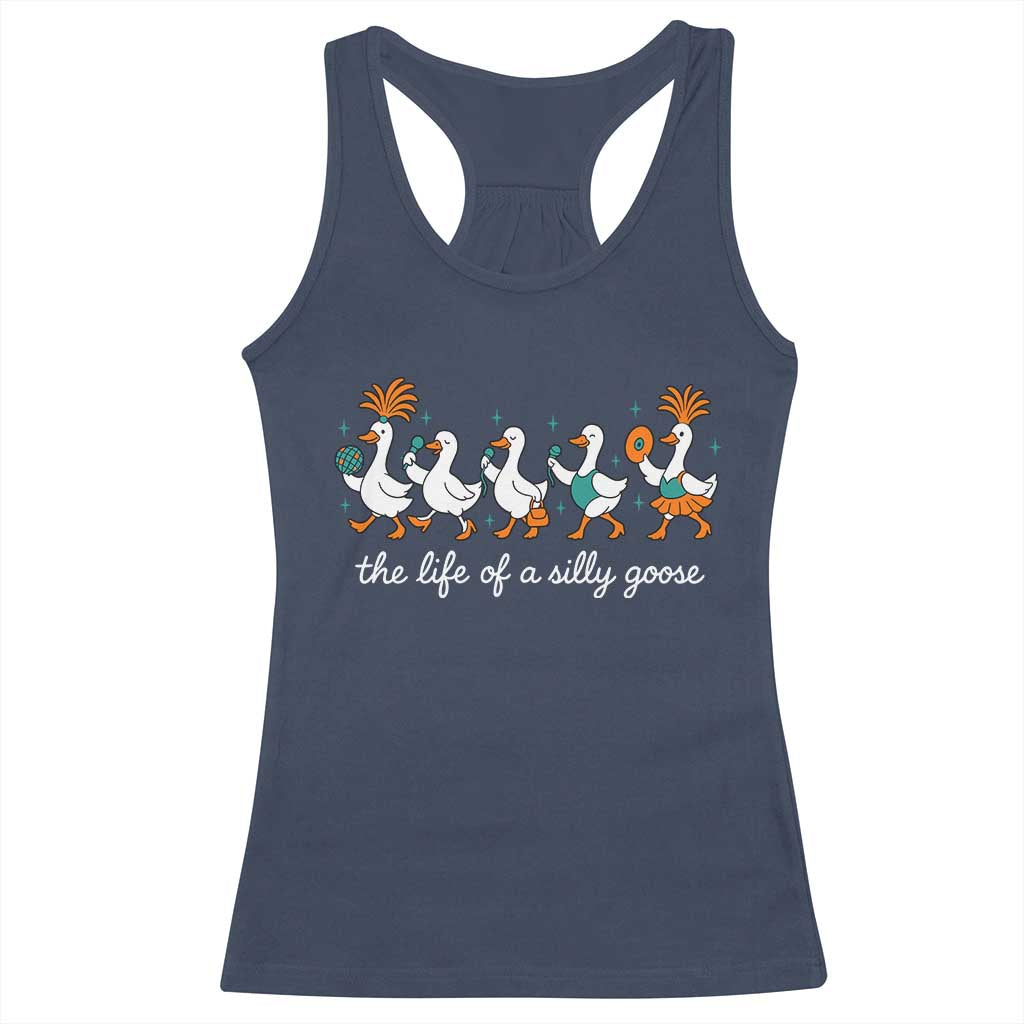 The Life Of A Silly Goose Racerback Tank Top Funny Concert Outfit Country Music Fan TS10 Navy Print Your Wear