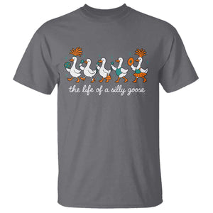 The Life Of A Silly Goose T Shirt Funny Concert Outfit Country Music Fan TS10 Charcoal Print Your Wear