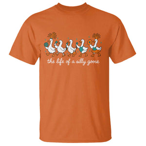 The Life Of A Silly Goose T Shirt Funny Concert Outfit Country Music Fan TS10 Orange Print Your Wear