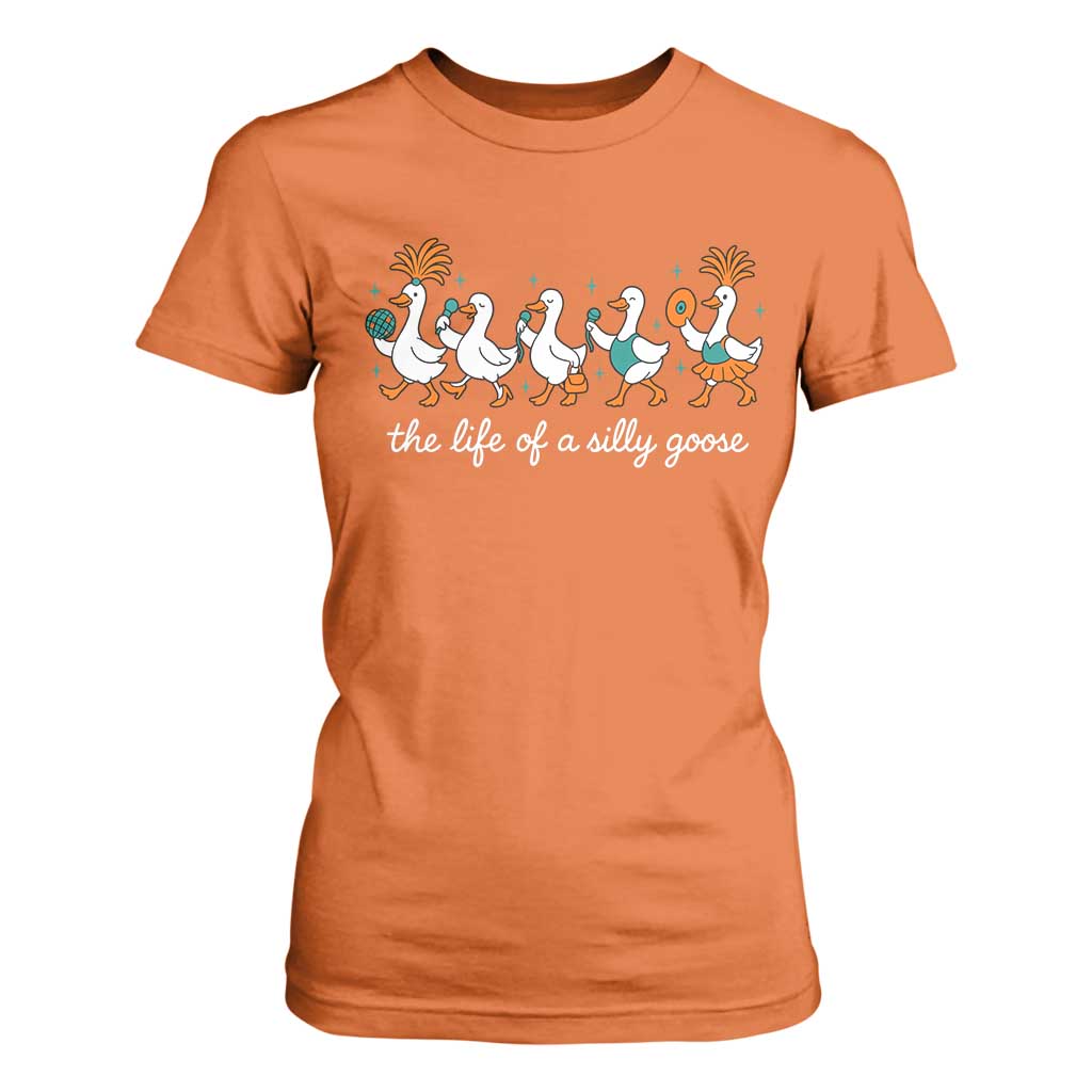 The Life Of A Silly Goose T Shirt For Women Funny Concert Outfit Country Music Fan TS10 Orange Print Your Wear