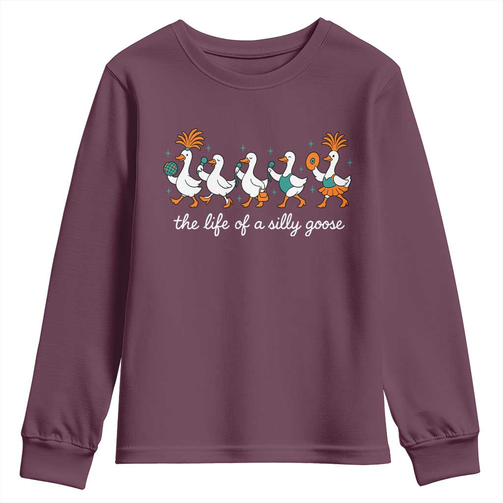 The Life Of A Silly Goose Youth Sweatshirt Funny Concert Outfit Country Music Fan TS10 Maroon Print Your Wear