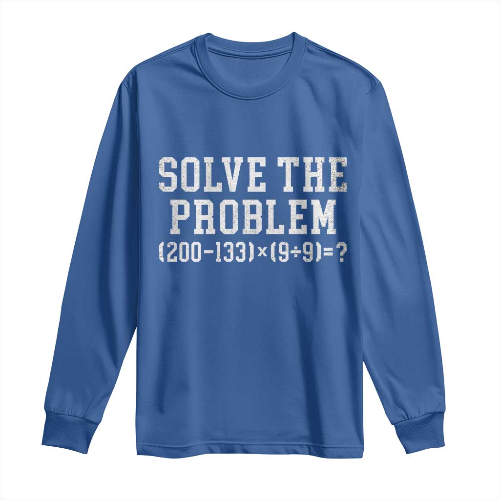 Funny Six Seven Long Sleeve Shirt Math Teacher Joke 67 Meme Gen Alpha Slang TS10 Royal Blue Print Your Wear