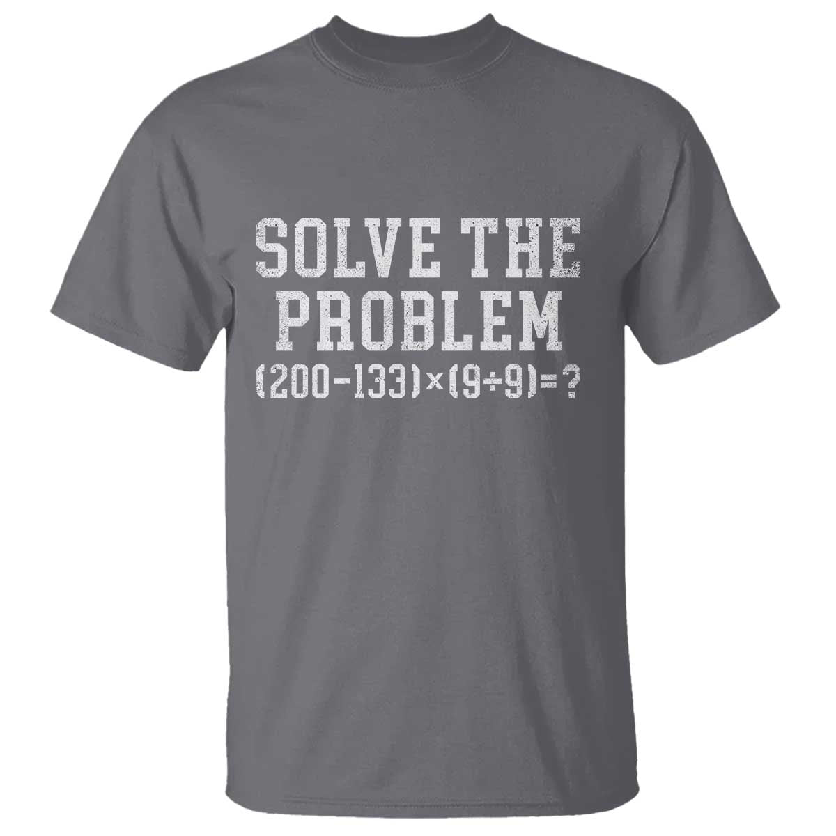 Funny Six Seven T Shirt Math Teacher Joke 67 Meme Gen Alpha Slang TS10 Charcoal Print Your Wear