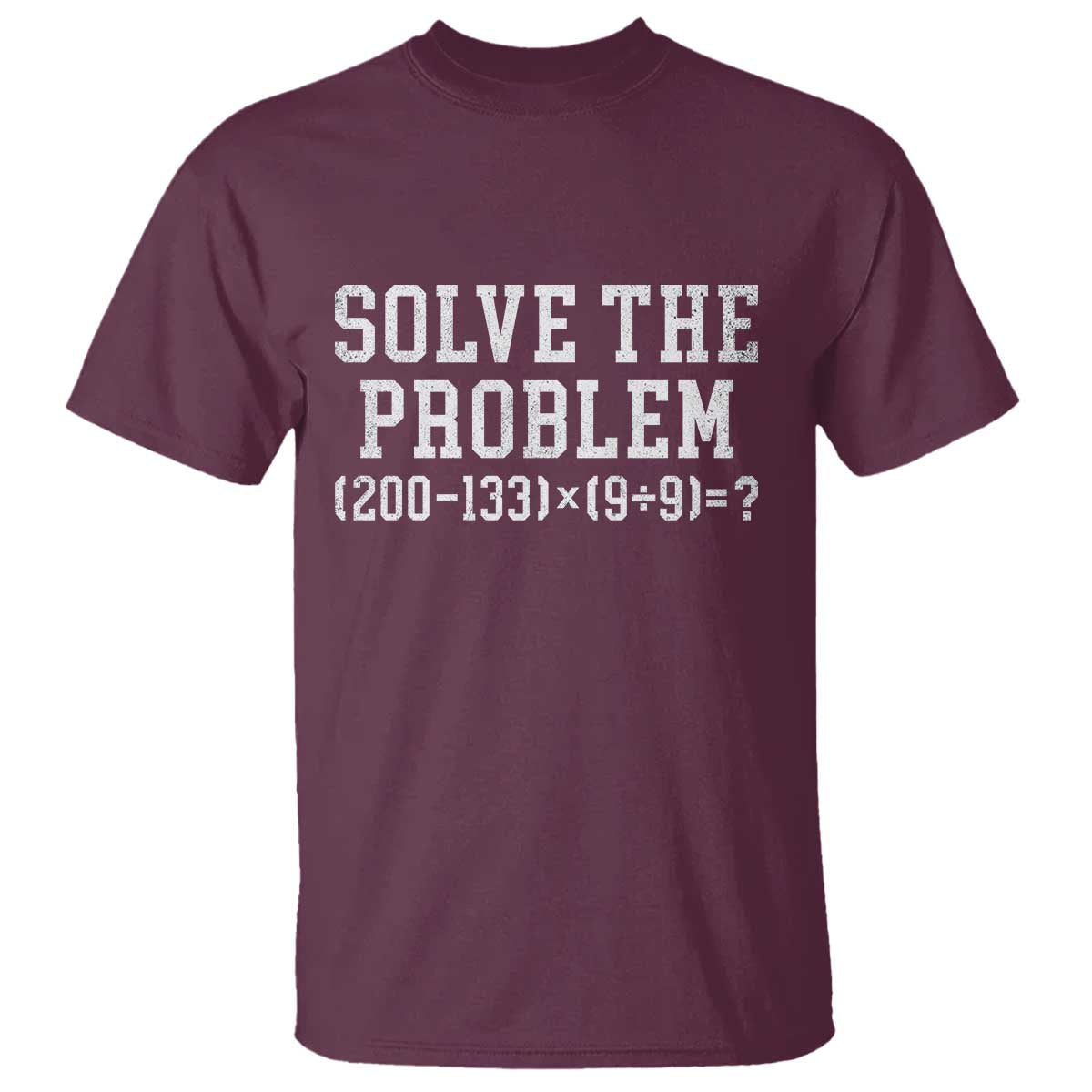 Funny Six Seven T Shirt Math Teacher Joke 67 Meme Gen Alpha Slang TS10 Maroon Print Your Wear