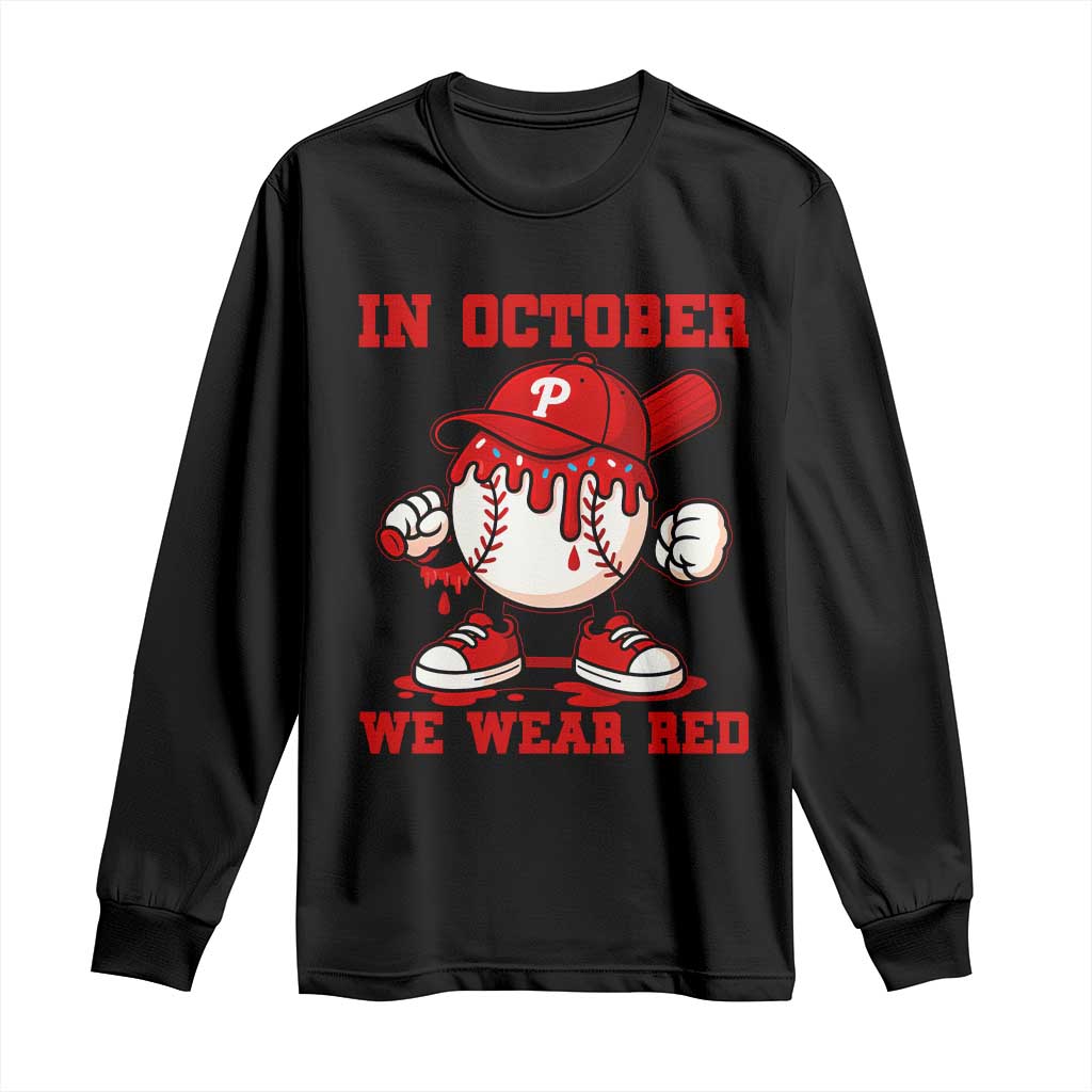 Red October Phillies Long Sleeve Shirt Philadelphia Baseball Drip Boy TS10 Black Print Your Wear