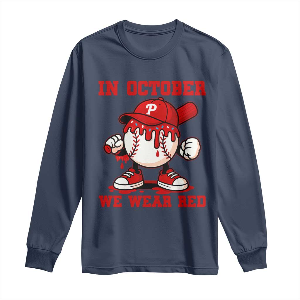 Red October Philly Long Sleeve Shirt Philadelphia Baseball Drip Boy TS10 Navy Print Your Wear