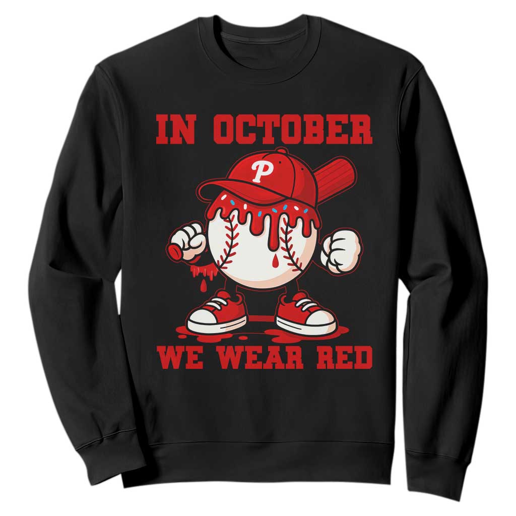 Red October Phillies Sweatshirt Philadelphia Baseball Drip Boy TS10 Black Print Your Wear