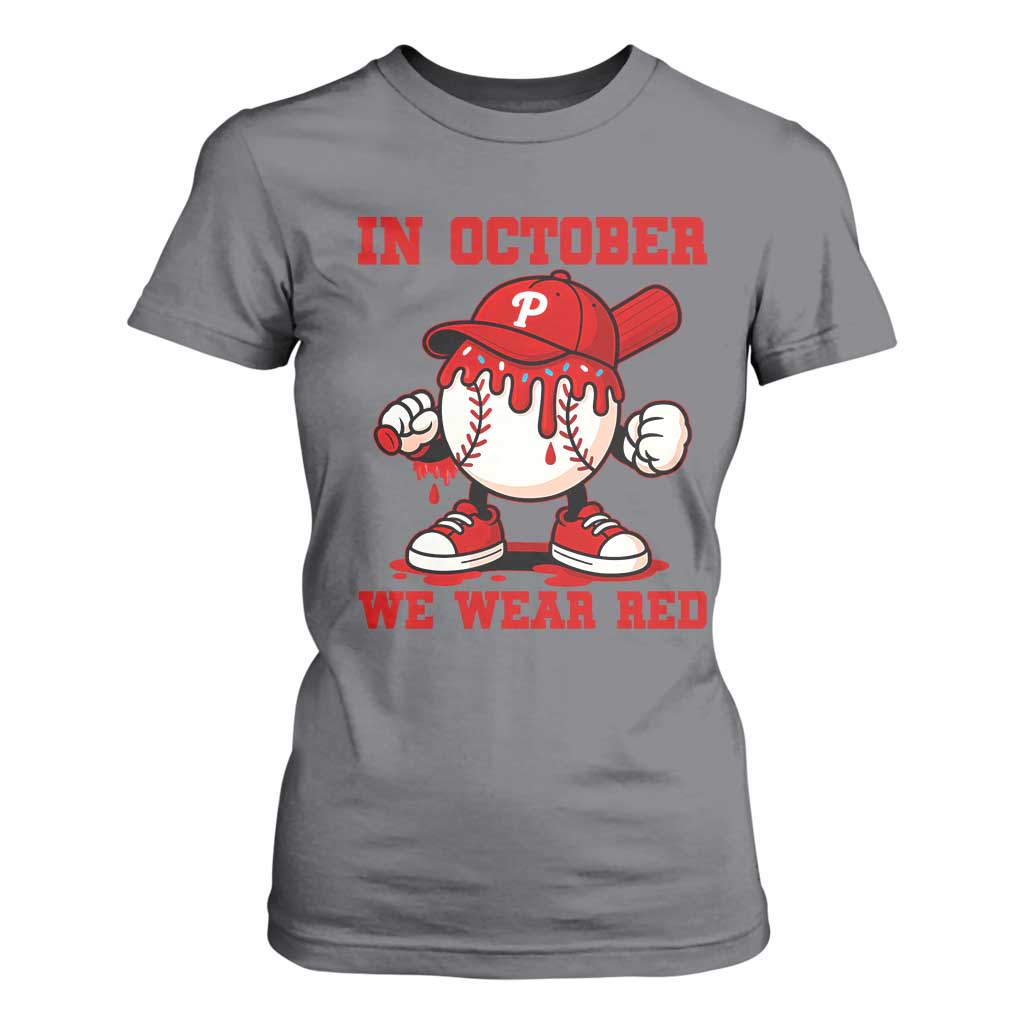 Red October Philly T Shirt For Women Philadelphia Baseball Drip Boy TS10 Charcoal Print Your Wear