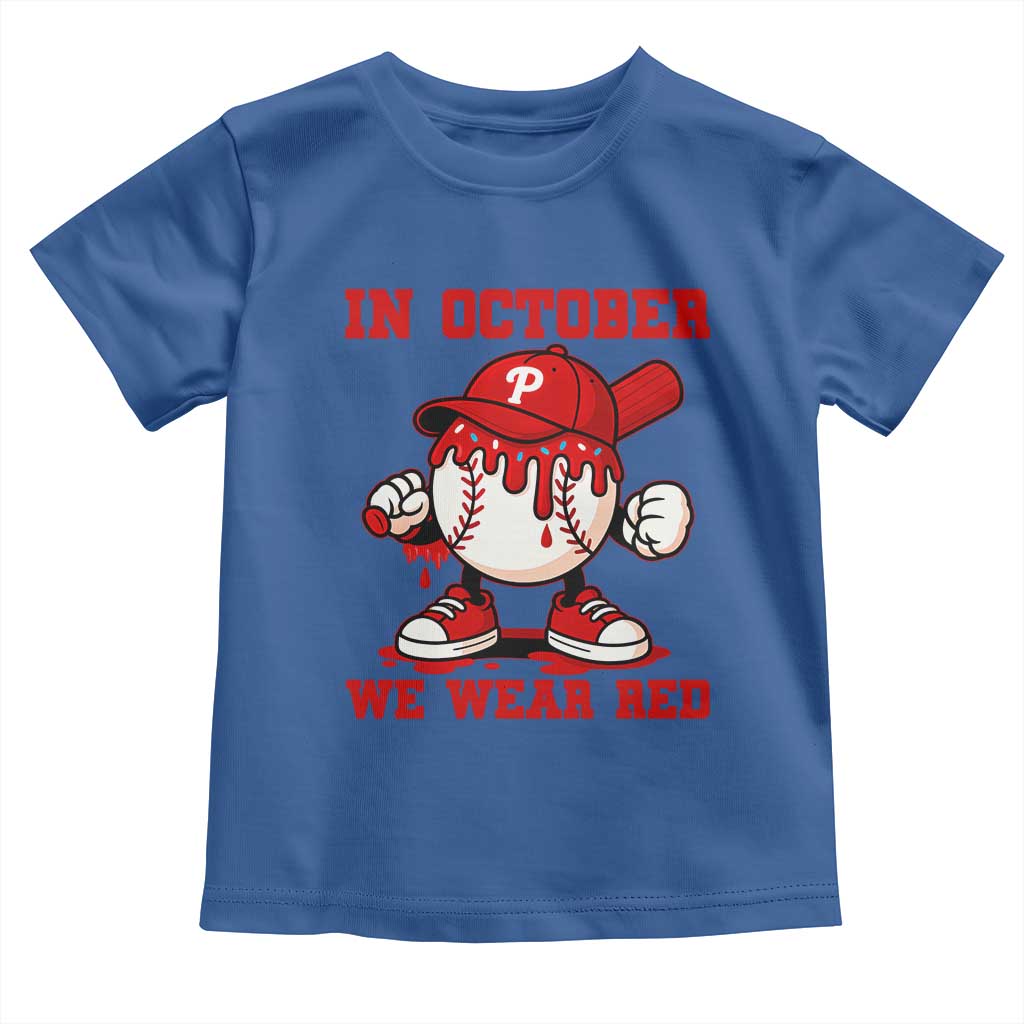 Red October Philly Toddler T Shirt Philadelphia Baseball Drip Boy TS10 Royal Blue Print Your Wear