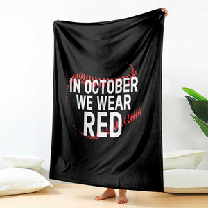In October We Wear Red Throw Blanket Philadelphia Baseball Phillies TS10 Print Your Wear