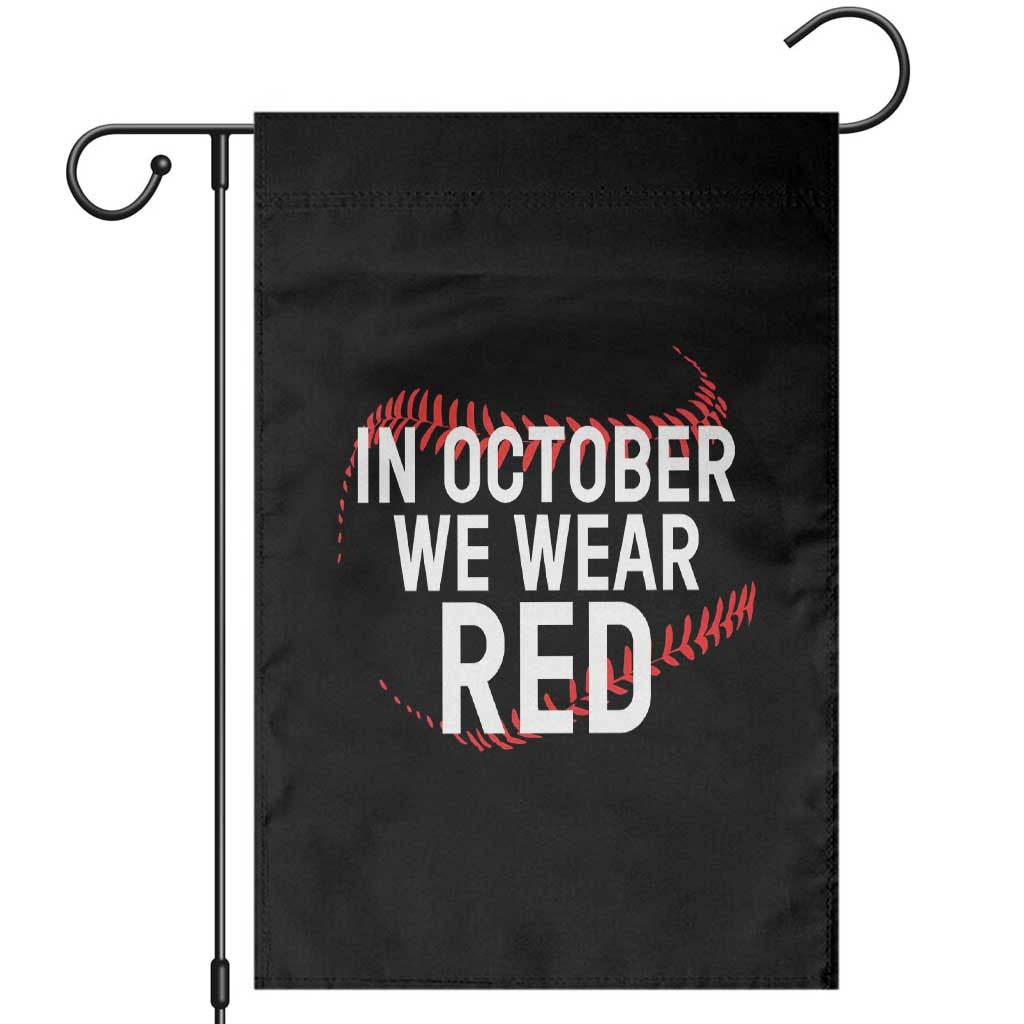 In October We Wear Red Garden Flag Philadelphia Baseball Phillies TS10 Black Print Your Wear