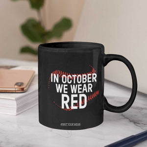 In October We Wear Red Coffee Mug Philadelphia Baseball Philly TS10 Print Your Wear