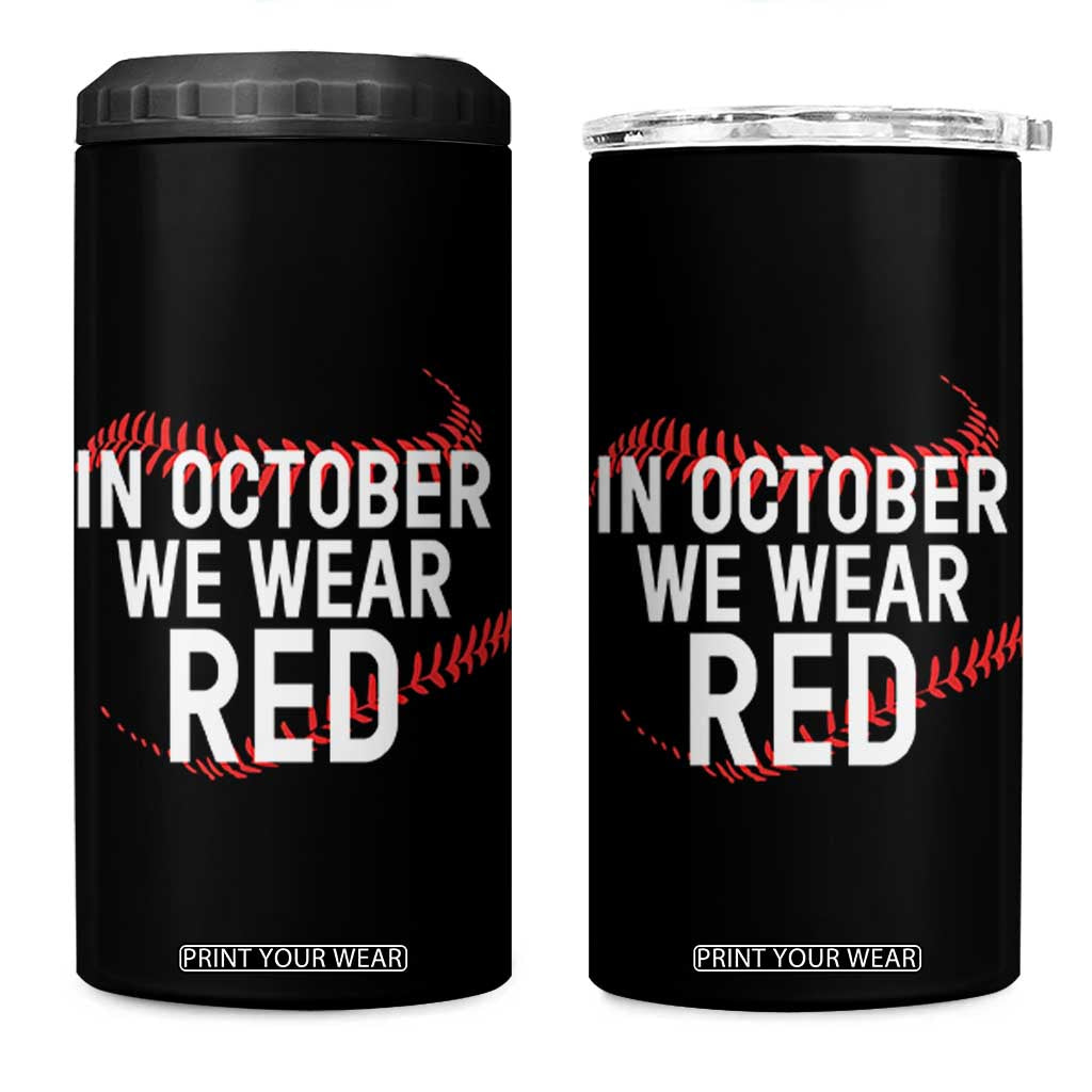 In October We Wear Red 4 in 1 Can Cooler Tumbler Philadelphia Baseball Philly TS10 One Size: 16 oz Black Print Your Wear