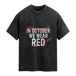 In October We Wear Red Washed Cotton T-Shirt Philadelphia Baseball Philly