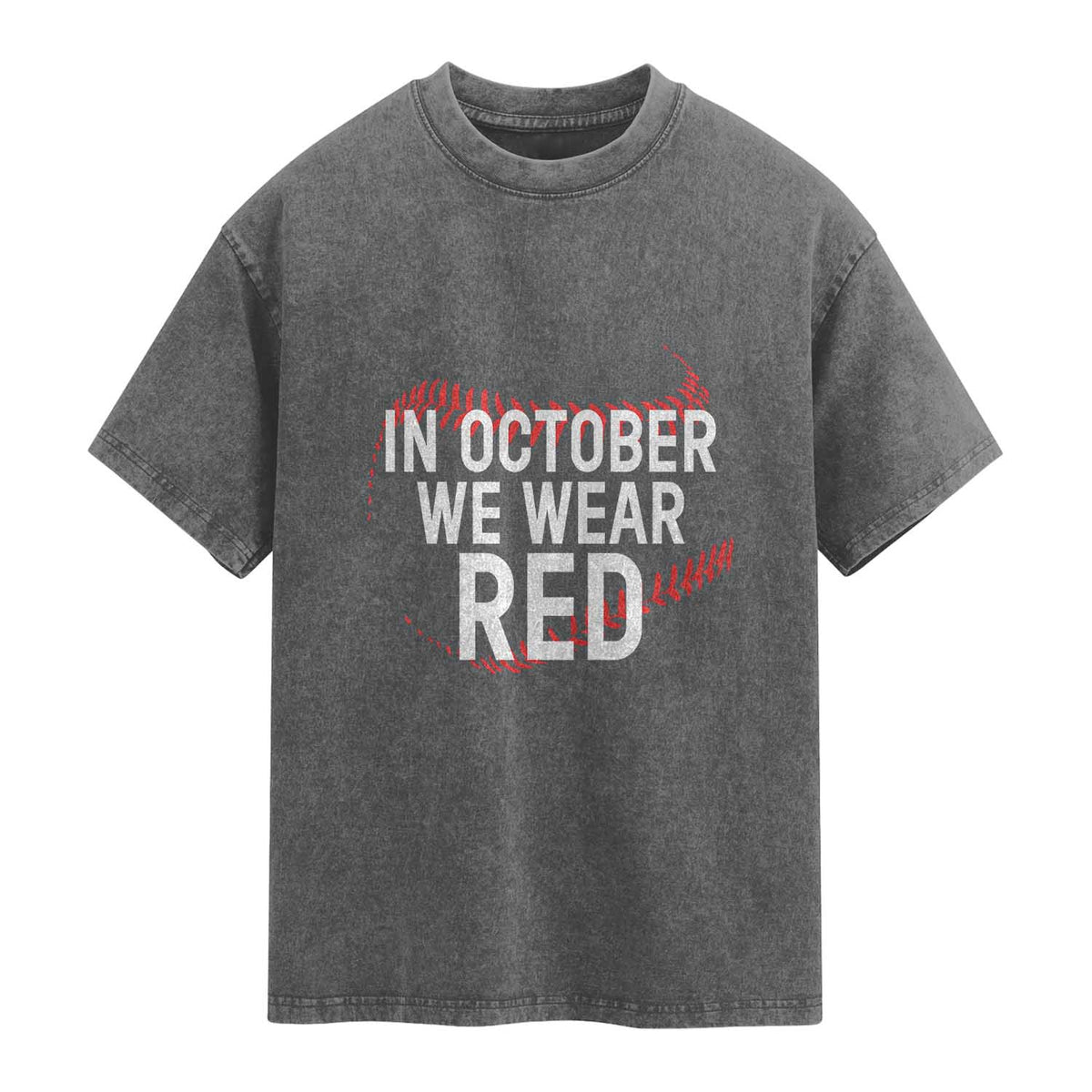 In October We Wear Red Washed Cotton T-Shirt Philadelphia Baseball Philly
