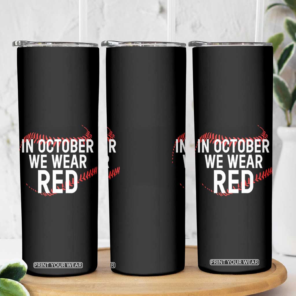 In October We Wear Red Skinny Tumbler Philadelphia Baseball Philly TS10 Print Your Wear