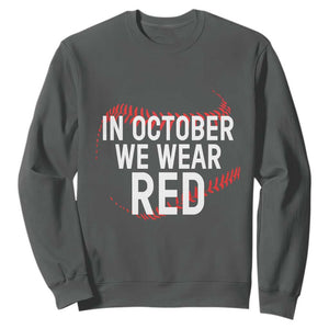 In October We Wear Red Sweatshirt Philadelphia Baseball Phillies TS10 Dark Heather Print Your Wear