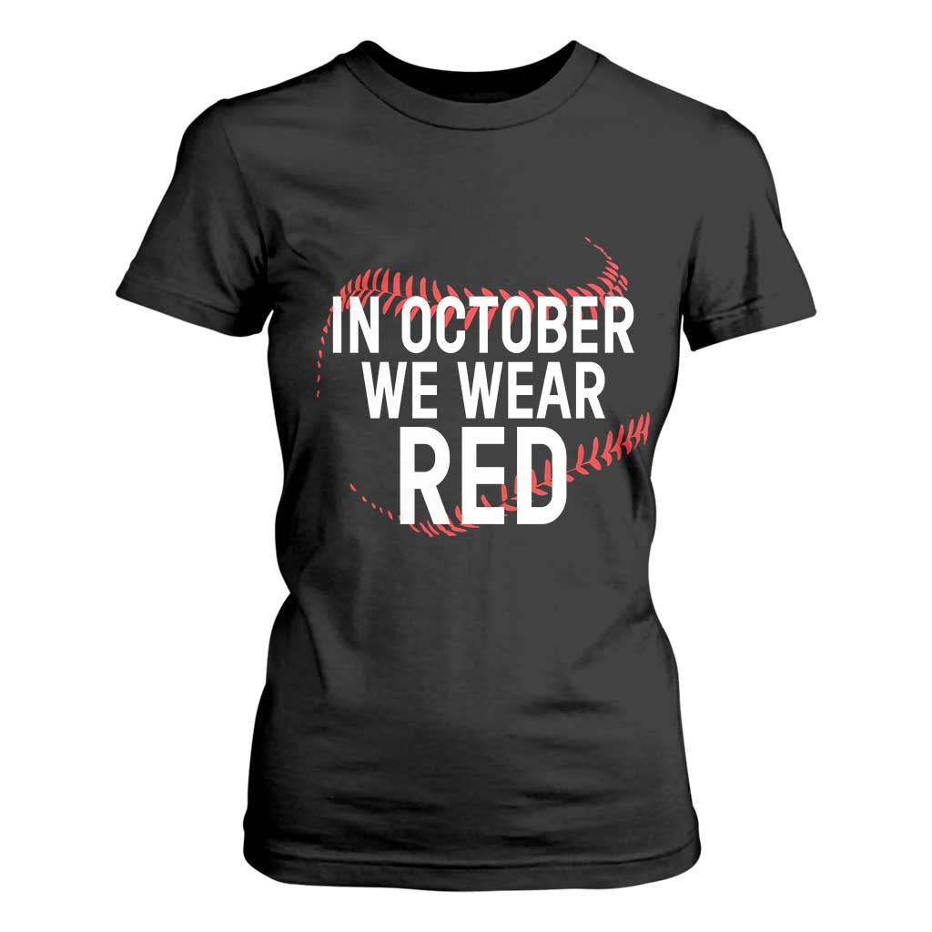 In October We Wear Red T Shirt For Women Philadelphia Baseball Phillies TS10 Black Print Your Wear