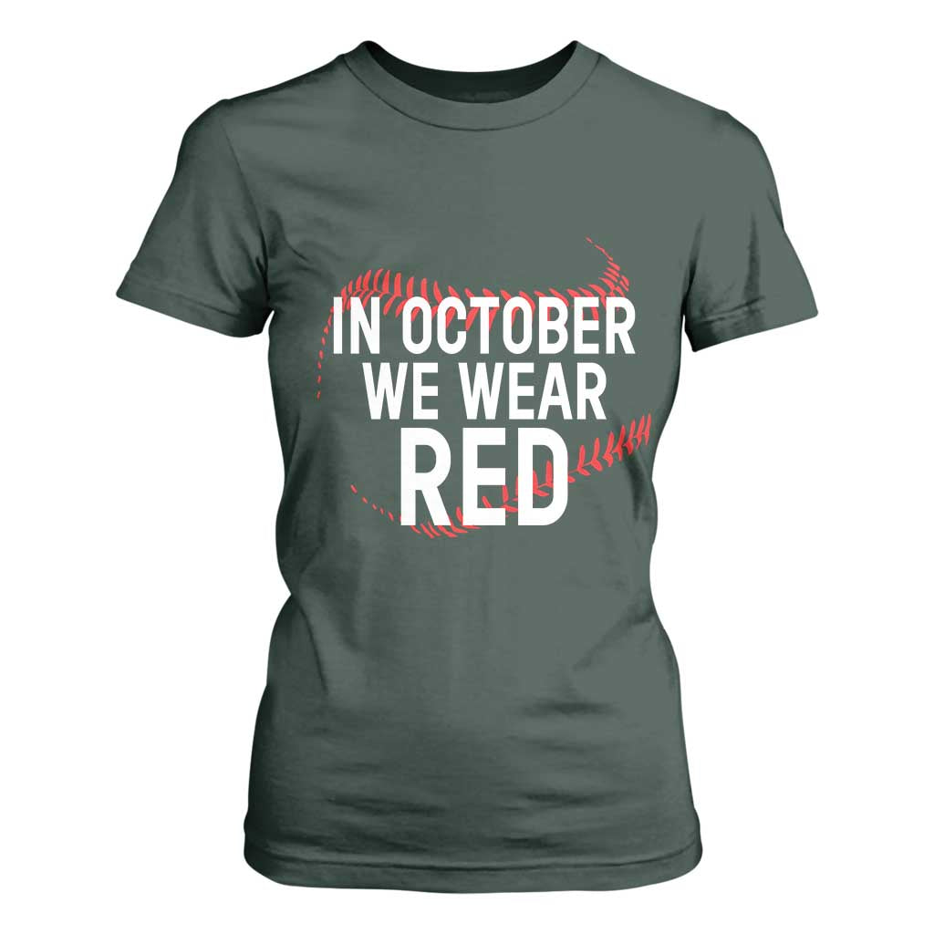 In October We Wear Red T Shirt For Women Philadelphia Baseball Phillies TS10 Dark Forest Green Print Your Wear
