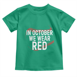In October We Wear Red Toddler T Shirt Philadelphia Baseball Phillies TS10 Irish Green Print Your Wear