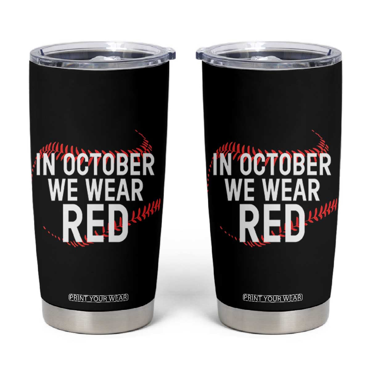 In October We Wear Red Tumbler Cup Philadelphia Baseball Phillies TS10 Black Print Your Wear