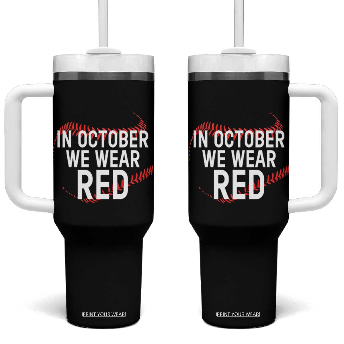 In October We Wear Red Tumbler With Handle Philadelphia Baseball Phillies TS10 One Size: 40 oz Black Print Your Wear
