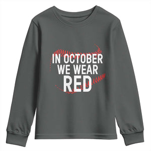 In October We Wear Red Youth Sweatshirt Philadelphia Baseball Philly TS10 Dark Heather Print Your Wear