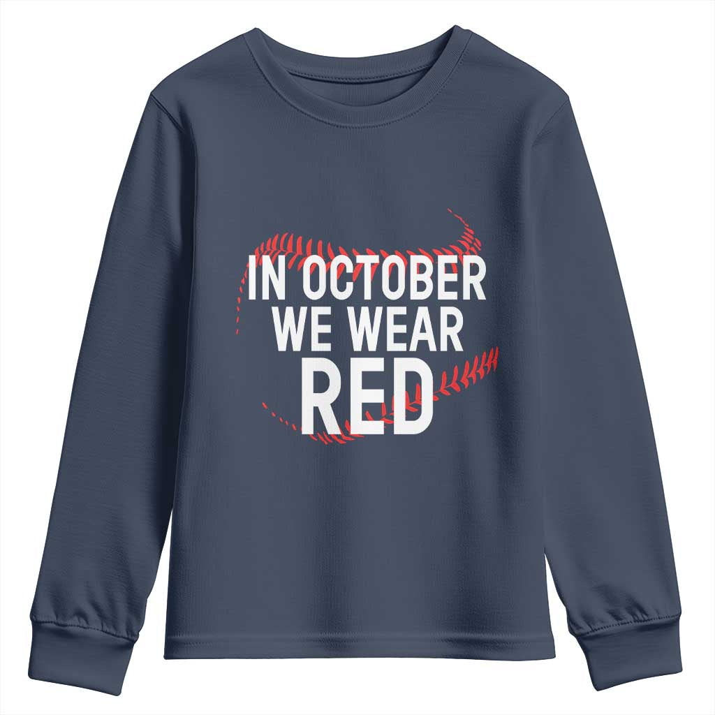 In October We Wear Red Youth Sweatshirt Philadelphia Baseball Philly TS10 Navy Print Your Wear