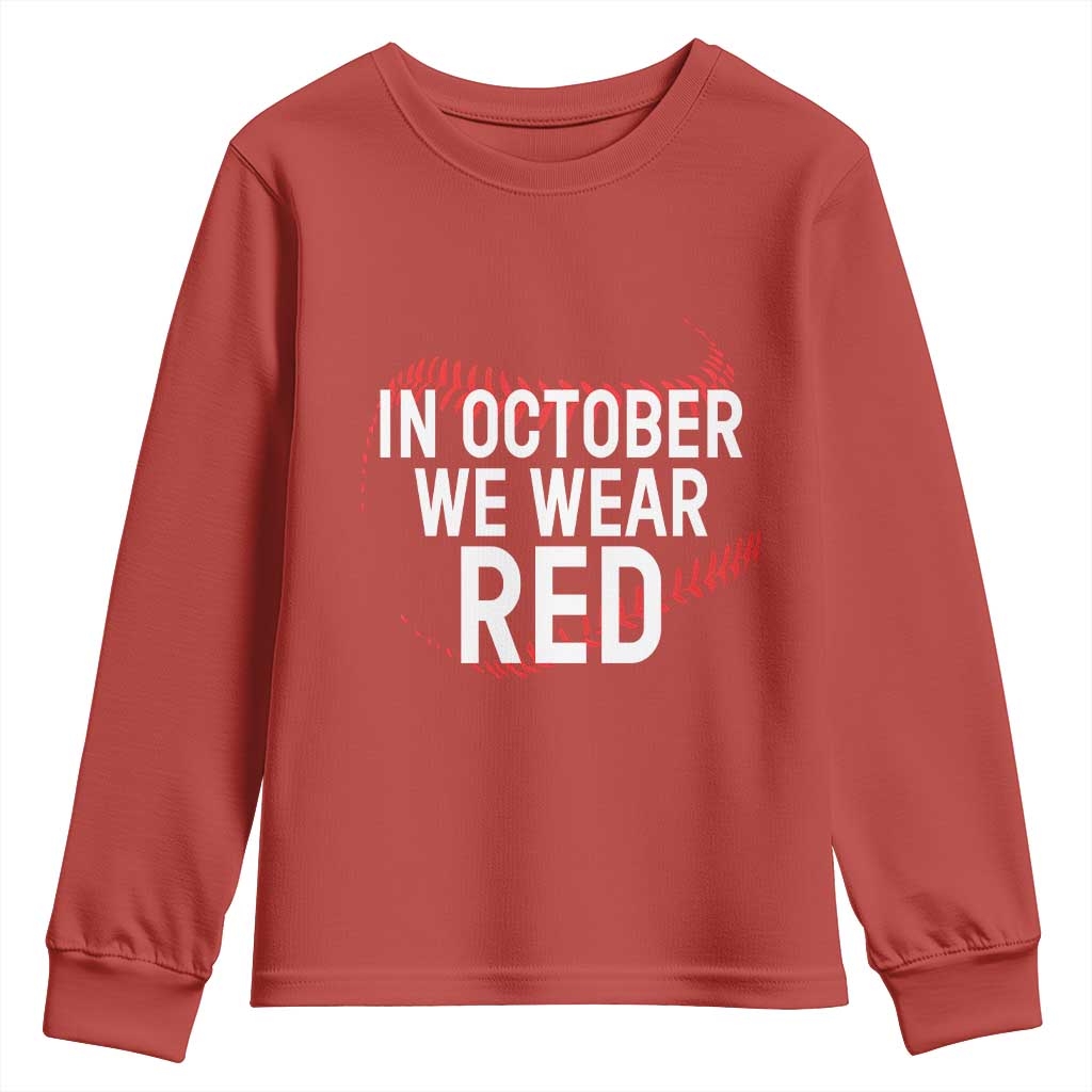 In October We Wear Red Youth Sweatshirt Philadelphia Baseball Philly TS10 Red Print Your Wear
