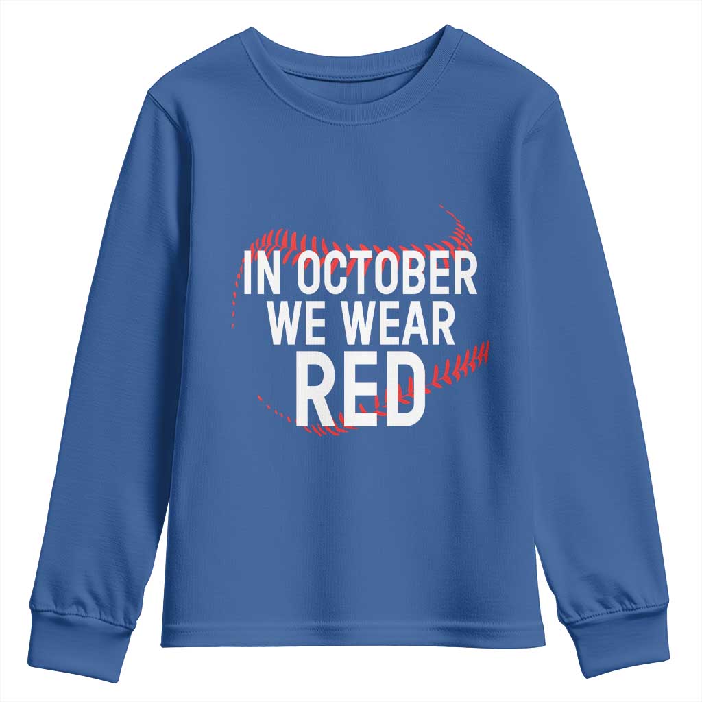 In October We Wear Red Youth Sweatshirt Philadelphia Baseball Philly TS10 Royal Blue Print Your Wear