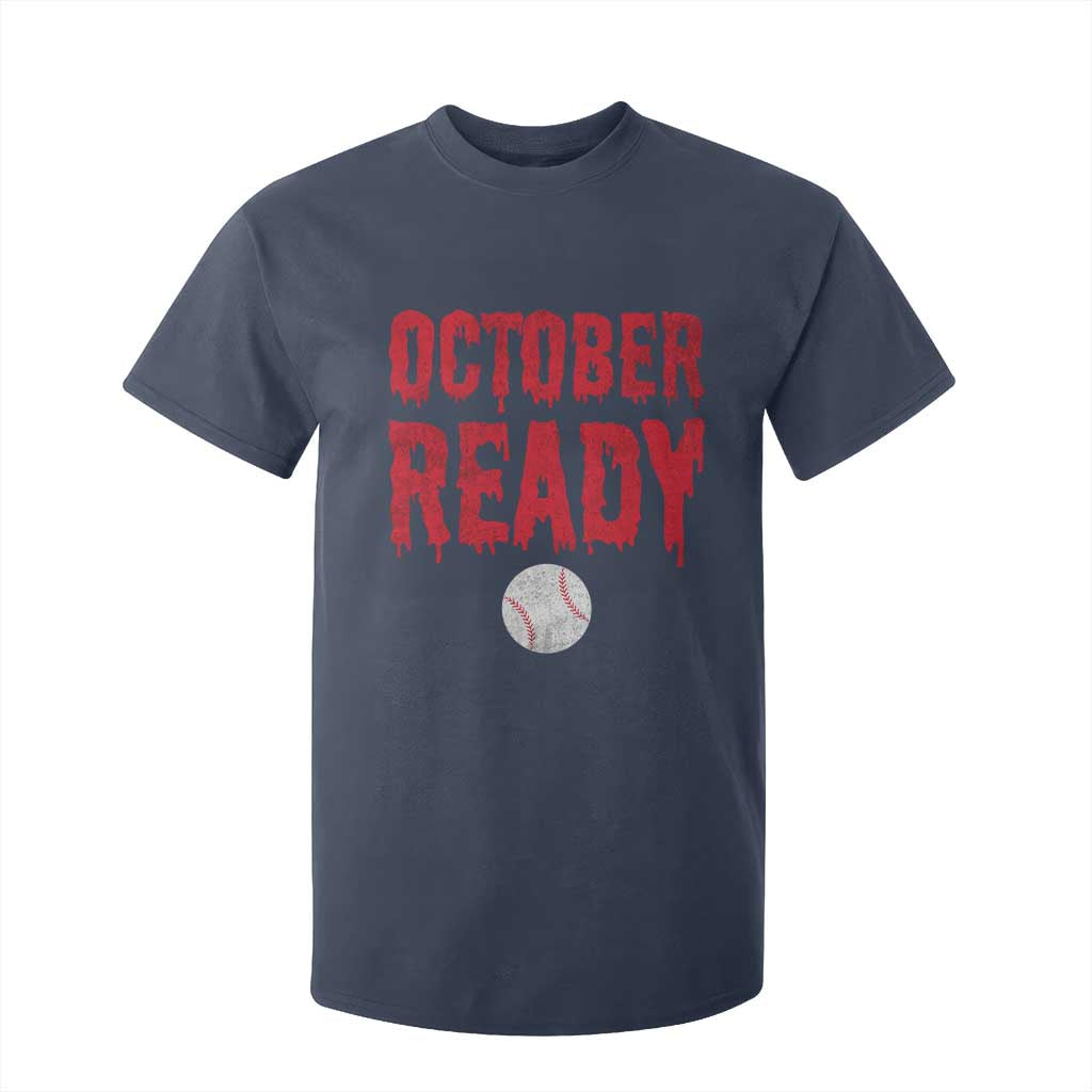 October Ready T Shirt For Kid Philadelphia Playoff Baseball Gift Halloween Costume TS10 Navy Print Your Wear