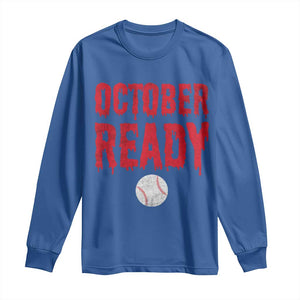 October Ready Long Sleeve Shirt Philadelphia Playoff Baseball Gift Halloween Costume TS10 Royal Blue Print Your Wear