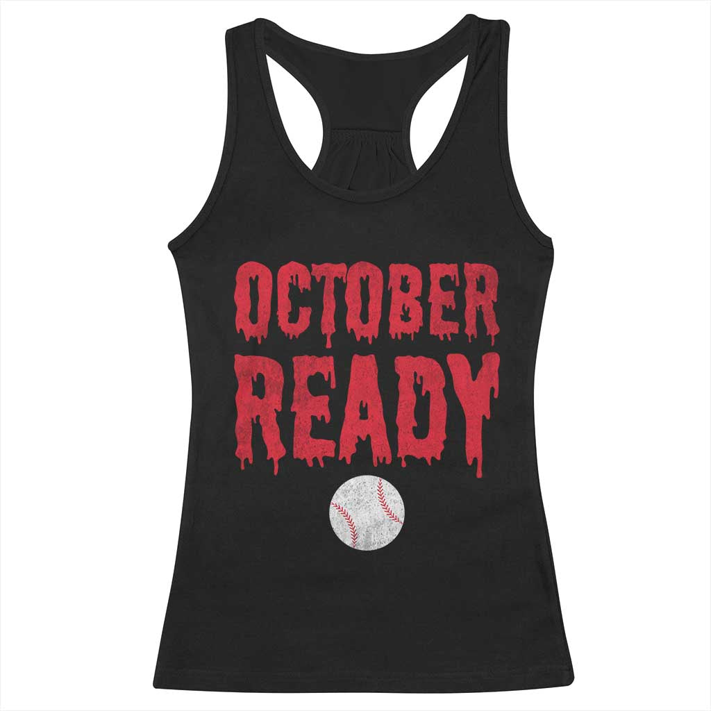 October Ready Racerback Tank Top Philadelphia Playoff Baseball Gift Halloween Costume TS10 Black Print Your Wear