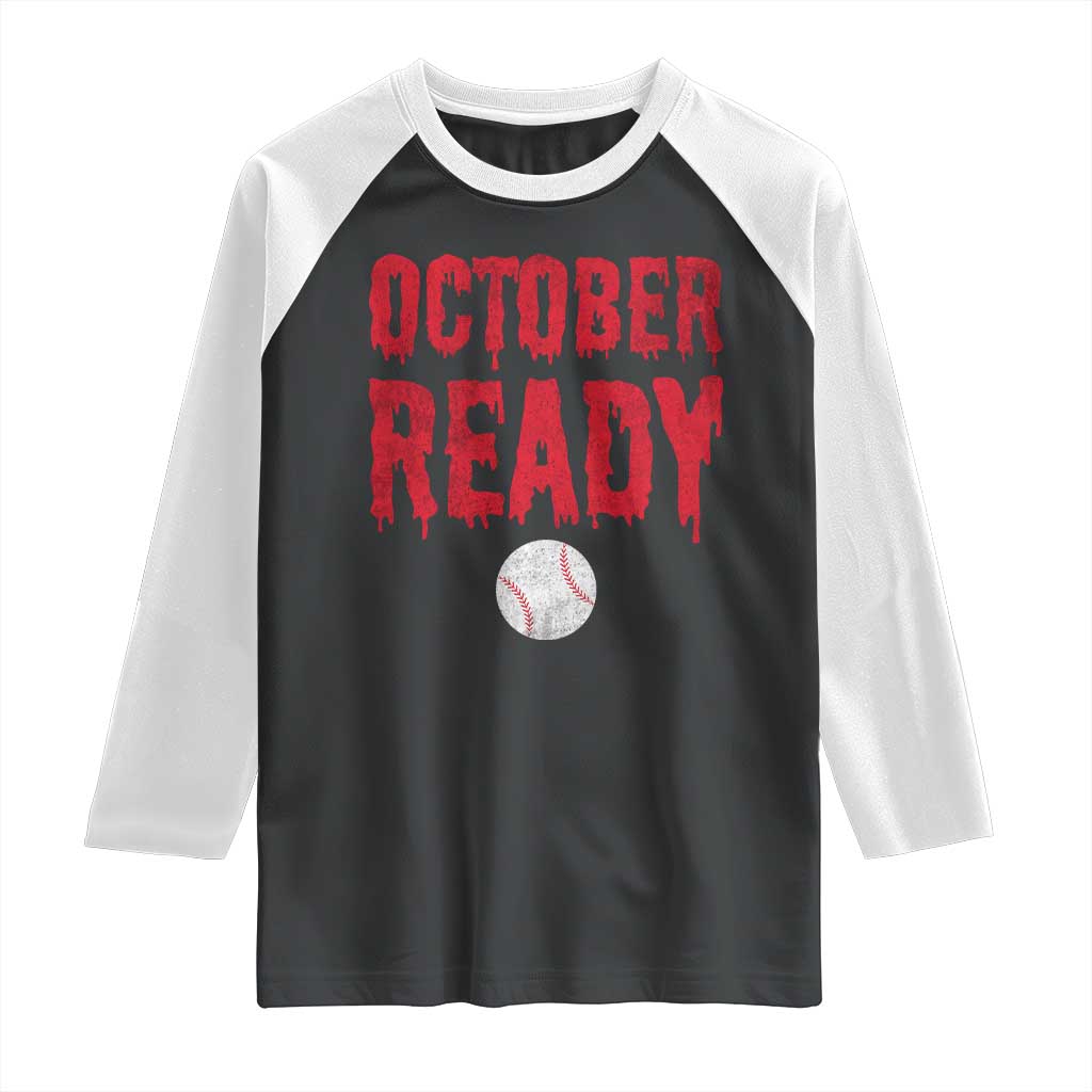 October Ready Raglan Shirt Philadelphia Playoff Baseball Gift Halloween Costume TS10 Black White Print Your Wear