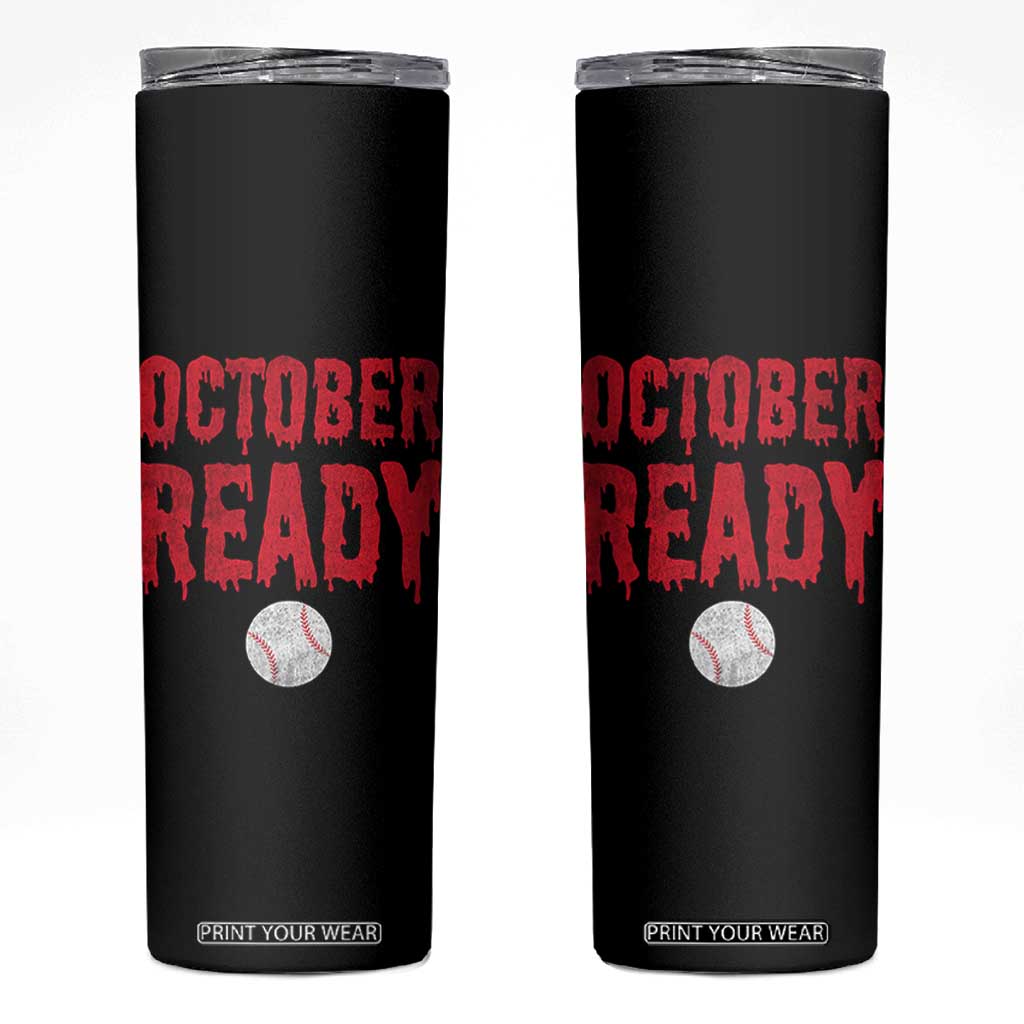 October Ready Skinny Tumbler Philadelphia Playoff Baseball Gift Halloween Costume TS10 Black Print Your Wear