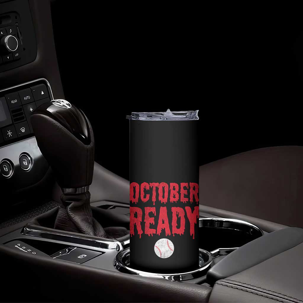 October Ready Skinny Tumbler Philadelphia Playoff Baseball Gift Halloween Costume TS10 Print Your Wear