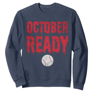 October Ready Sweatshirt Philadelphia Playoff Baseball Gift Halloween Costume TS10 Navy Print Your Wear