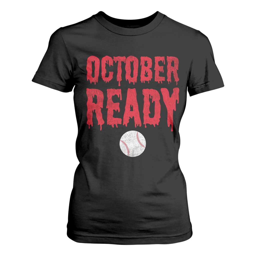 October Ready T Shirt For Women Philadelphia Playoff Baseball Gift Halloween Costume TS10 Black Print Your Wear